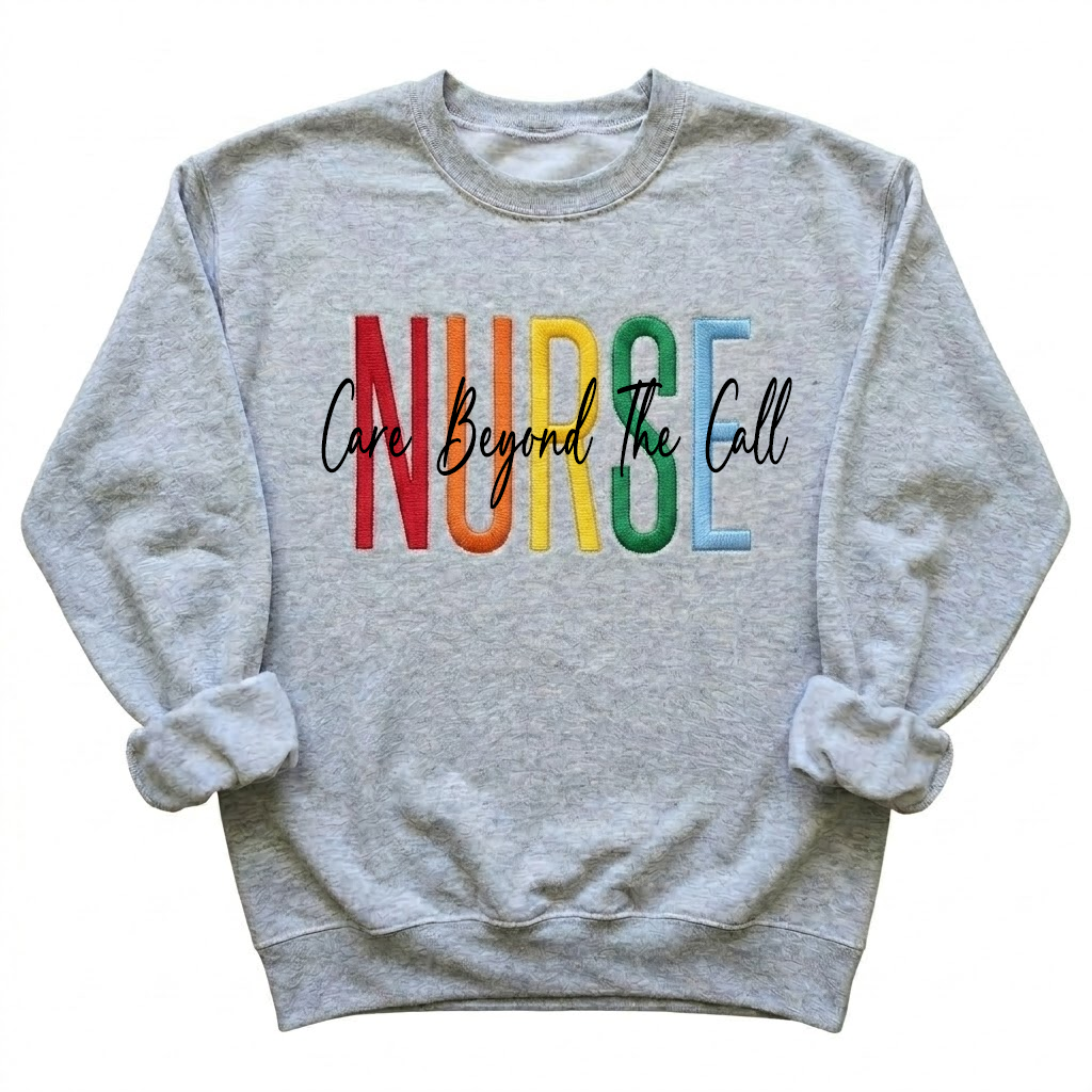 NURSE - Care Beyond Sweatshirt