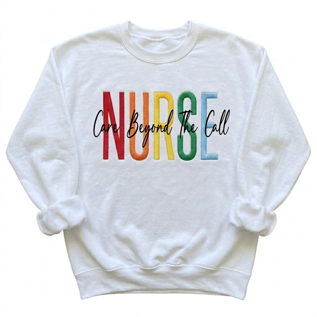 NURSE - Care Beyond Sweatshirt